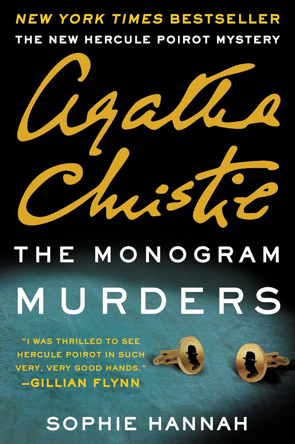 The Monogram Murders (New Hercule Poirot Mysteries, 1) by Sophie Hannah and Agatha Christie